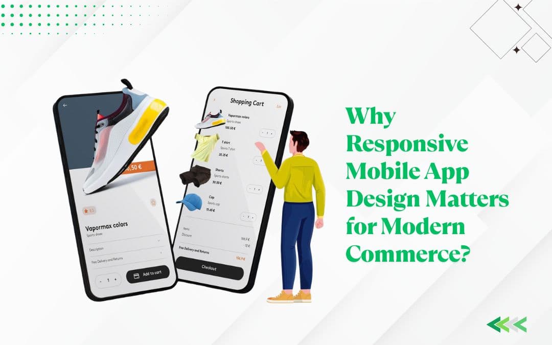 Why Mobile App Design Matters For Modern Commerce